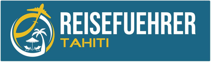 Mit bester Tahiti Reiseführer Empfehlung Tahiti Reisebericht und Tahiti Reiseinformationen