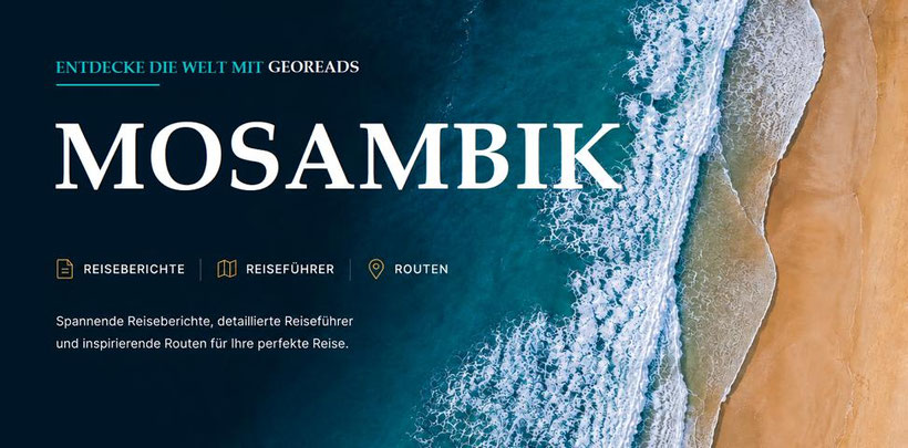 Wo der Mosambik Reiseführer seine Schätze flüstert! ENTDECKE MOSAMBIK Tipps voller kleiner Wunder! Mit bester Mosambik Reiseführer Empfehlung.
