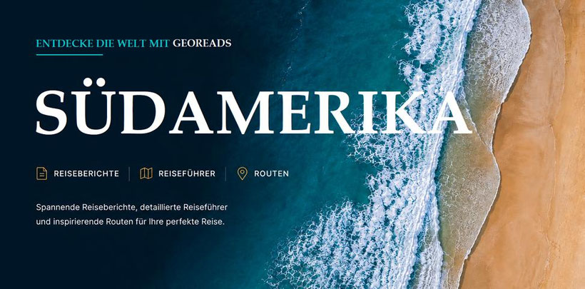 Wo der Südamerika Reisebericht seine Schätze flüstert! ENTDECKE SÜDAMERIKA Tipps voller kleiner Wunder! Mit bester Südamerika Reiseführer Empfehlung.