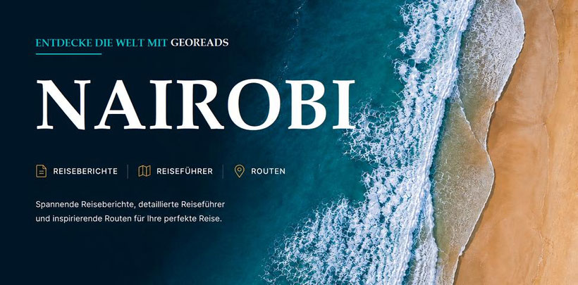 Wo der Nairobi Reiseführer seine Schätze flüstert! ENTDECKE NAIROBI Tipps voller kleiner Wunder! Mit bester Nairobi Reiseführer Empfehlung.