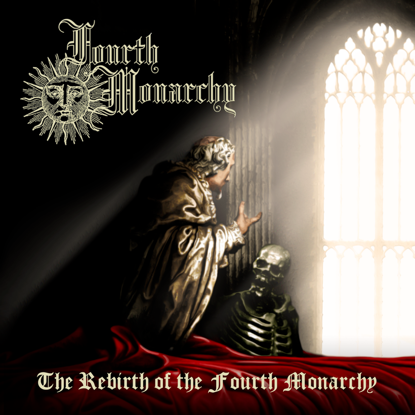 Black Metal,Fourth Monarchy, The Rebirth of the Fourth Monarchy
