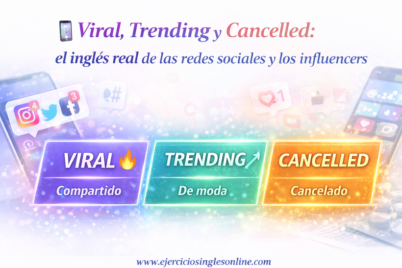 Viral, Trending y Cancelled: el inglés real de las redes sociales y los influencers