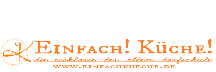 Einfach! Küche! pop up bakery *Einfach! Küche! die essklasse der alten Dorfschule*    Logo