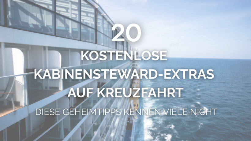 20 kostenlose Kabinensteward-Extras auf Kreuzfahrten: Diese Geheimtipps kennen viele nicht