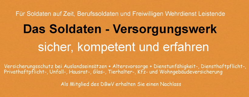 Das Soldatenversorgungswerk für Soldaten auf Zeit, Berufssoldaten und Freiwillig Wehrdienst Leistende der Bundeswehr. Versicherungen für den Soldat.