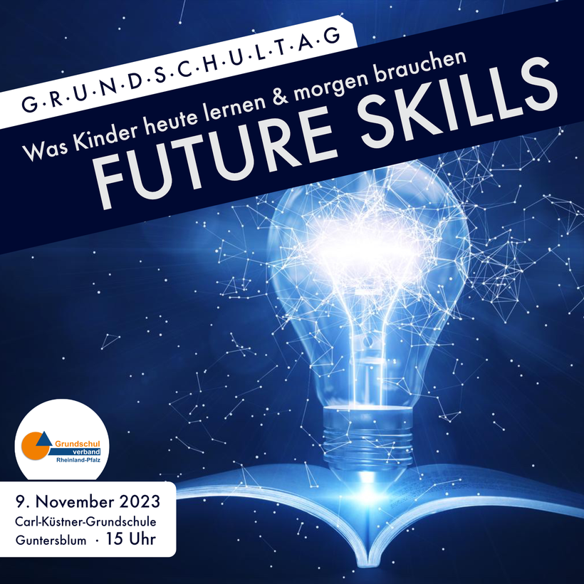 Future Skills - Was Kinde heute lernen & morgen brauchen. Grundschultag 2023 in Guntersblum, RLP