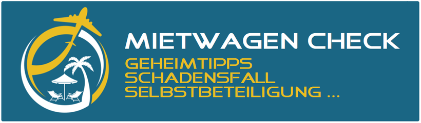 Mietwagen CHECK & Vergleich samt Geheimtipps - Selbstbeteiligung, Schadensfall ...