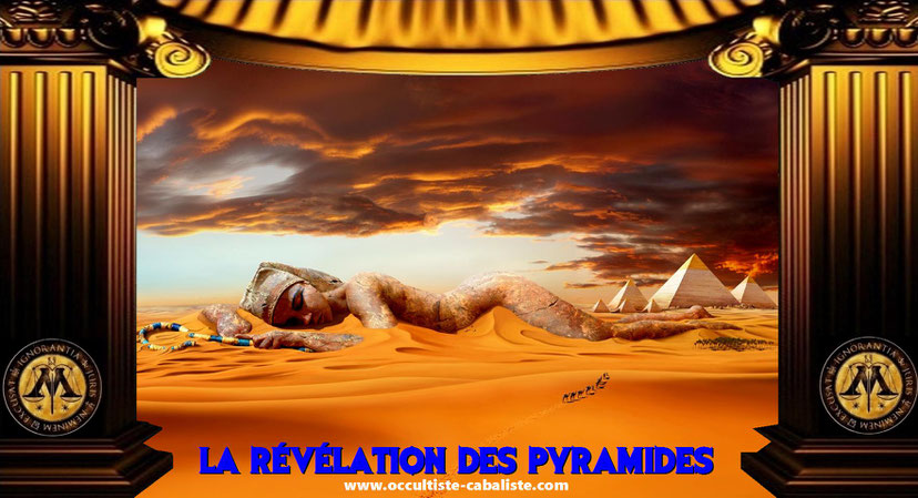 La révélation des pyramides, les pyramides, www.occultiste-cabaliste.com