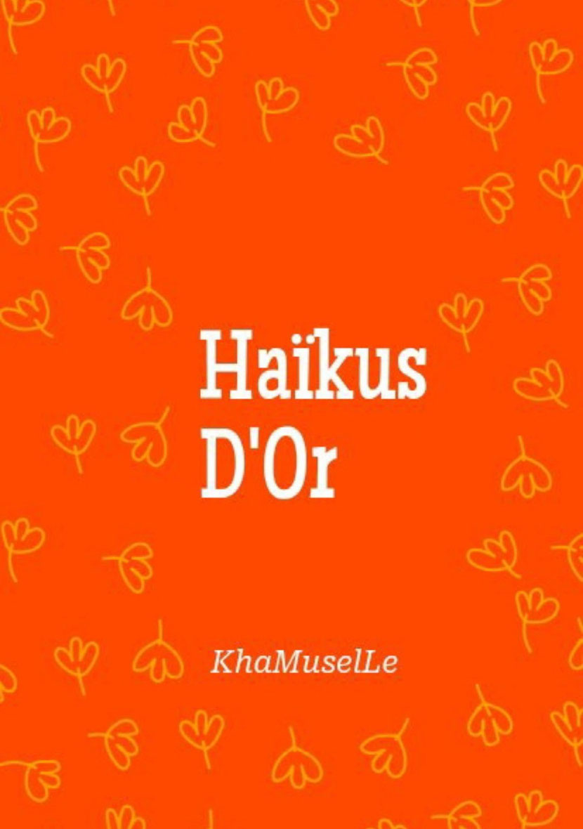 Haïkus D'ors 