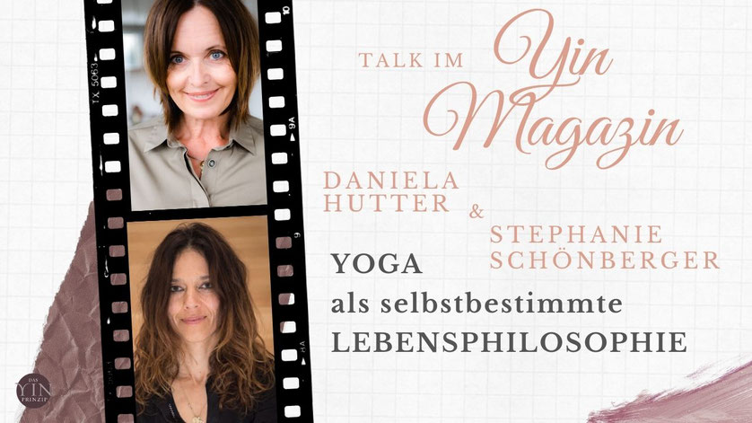 Daniela Hutter im Gespräch mit Stephanie Schönberger für den Podcast das Yinmagazin über Yoga als selbstbestimmte Lebensphilosophie