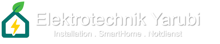 Elektrotechnik Yarubi - Sauber geplant. Präzise installiert.