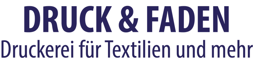 Druck & Faden Druckerei für Textilien und mehr