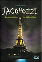 Couverture Jacopozzi : Le magicien de la lumière Chronique littérature livre histoire paris guillaume cherel