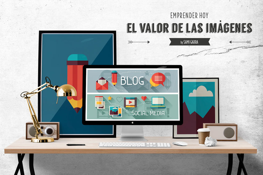 EMPRENDER HOY: una imagen vale más que mil palabras by Sami Garra