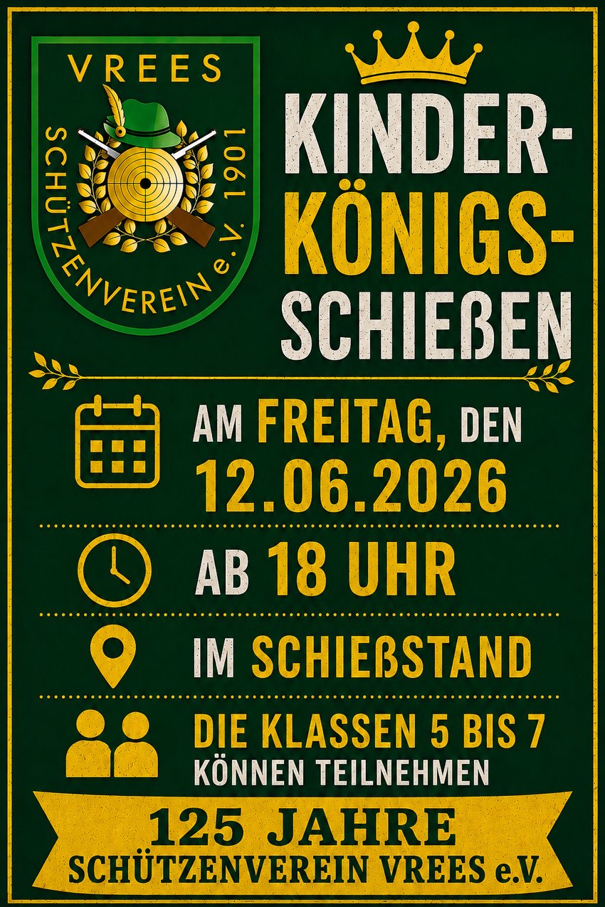 Kinderkönigschießen 12. Juni ab 18:00 Uhr