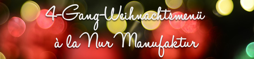 Weihnachtsmenü à la Nur Manufaktur Banner