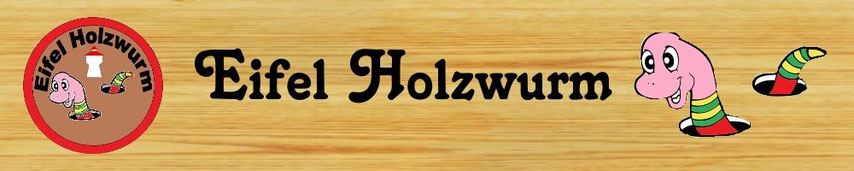 eifel-holzwurms Webseite!