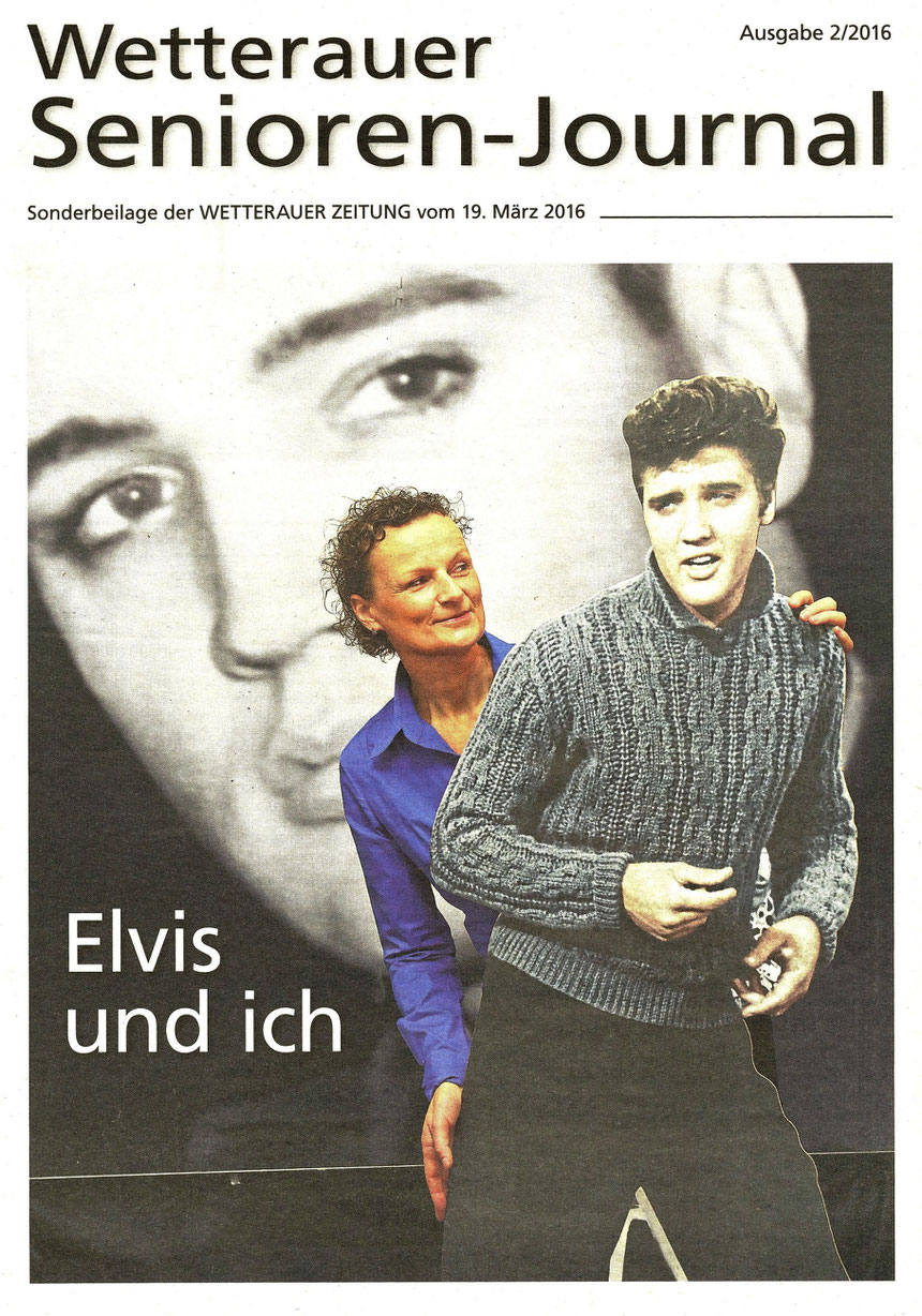 Elvis und ich, Titelseite Seniorenjournal 2/2016, Sonderbeilage der Wetterauer Zeitung, Foto: Nici Merz, Text: Frauke Ahlers