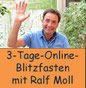 3 Tage Online Blitzfasten mit Ralf Moll