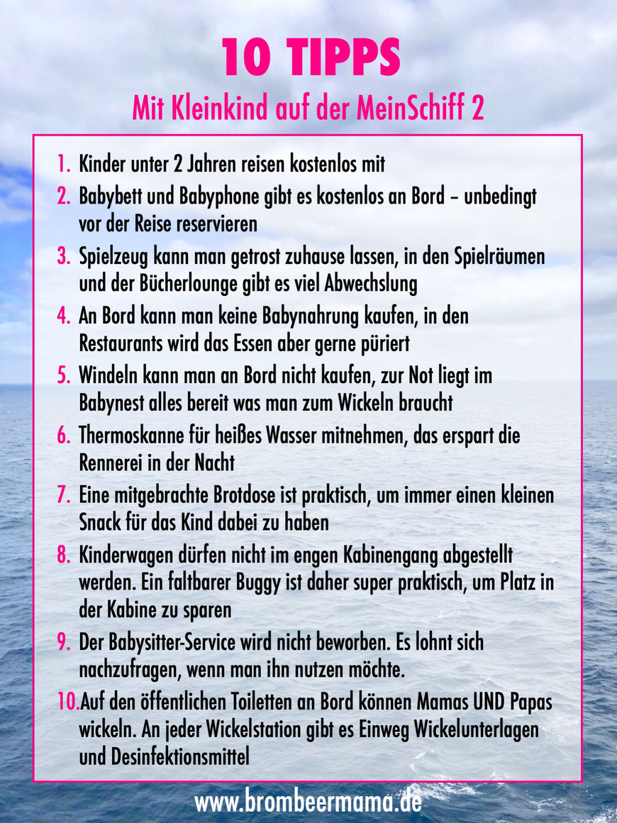 Kinder unter 2 Jahren reisen kostenlos mit Babybett und Babyphone gibt es kostenlos an Bord – unbedingt vor der Reise reservieren Spielzeug kann man getrost zuhause lassen, in den Spielräumen und der Bücherlounge gibt es viel Abwechslung An Bord kann man