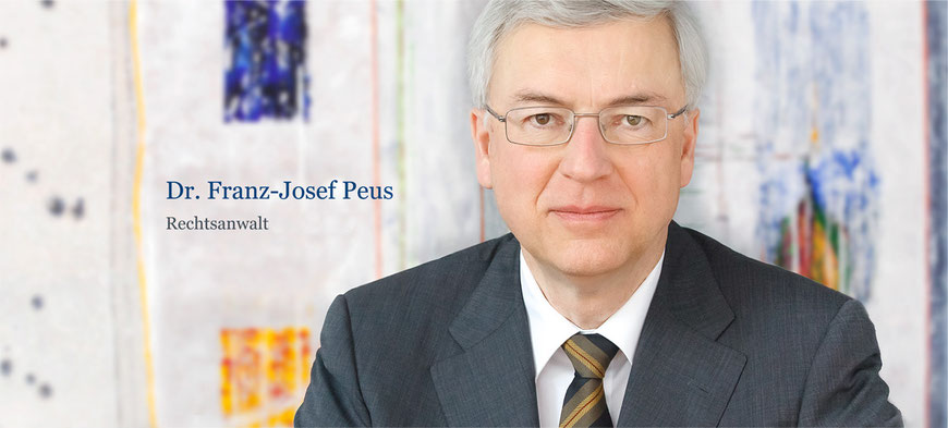                                                Dr. jur. Franz-Josef Peus (* 12. März 1949, + 15. September 2019)