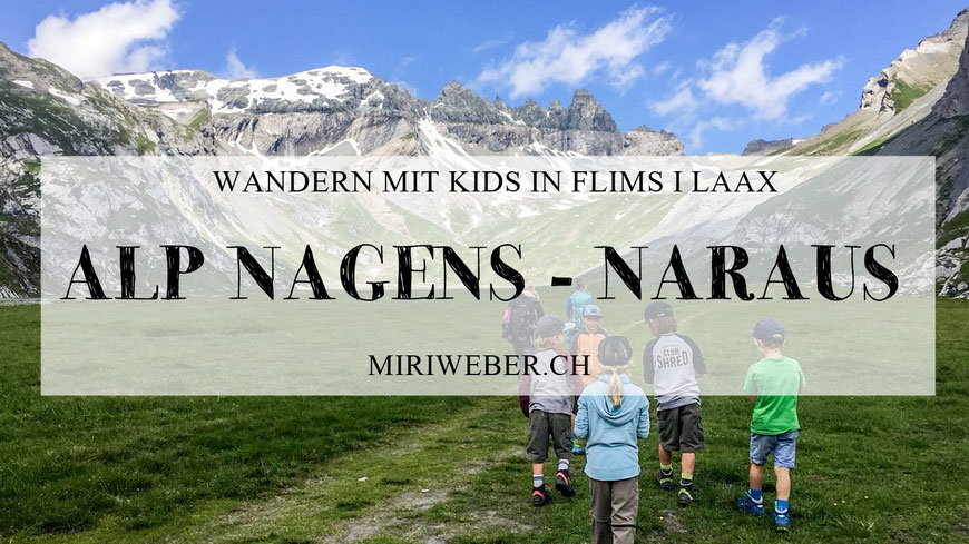 Wanderung Alp Nagens, Segnesboden, Naraus, einfache Wanderung, mit Kinder, Familienwanderung, Familie, Flims, Laax, Graubünden, Wandertipps, Bergütte, Tschingelhörner, Travel Blog Schweiz, Familien Blog Schweiz 