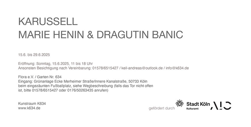 Dragutin Banic, KARUSSELL, Einladung, Ausstellung, Kunstraum K634, Köln, Kurator Andreas Keil, 2025