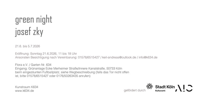 Josef Zky, GREEN NIGHT, Ausstellung, Kunstraum K634, Köln, Kurator Andreas Keil, 2026