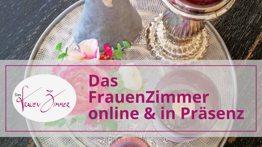 FrauenZimmer Frauenkreis online und in Präsenz