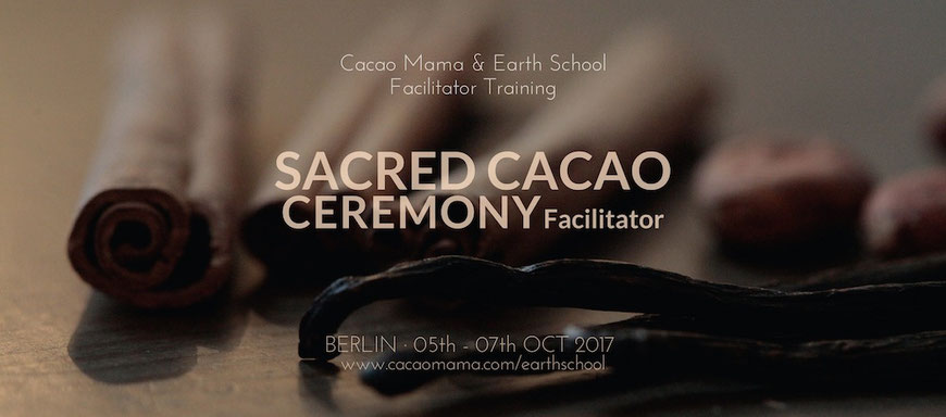 sacred cacao ceremony facilitator training cacao mama earth school berlin