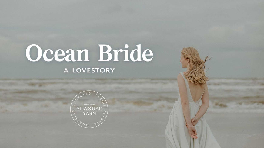 OCEAN BRIDE Brautmode - hergestellt aus SEAQUAL - recyceltem Meeresplastik I elementar Brautkleider 2022 I natürlich, schlicht und nachhaltig 