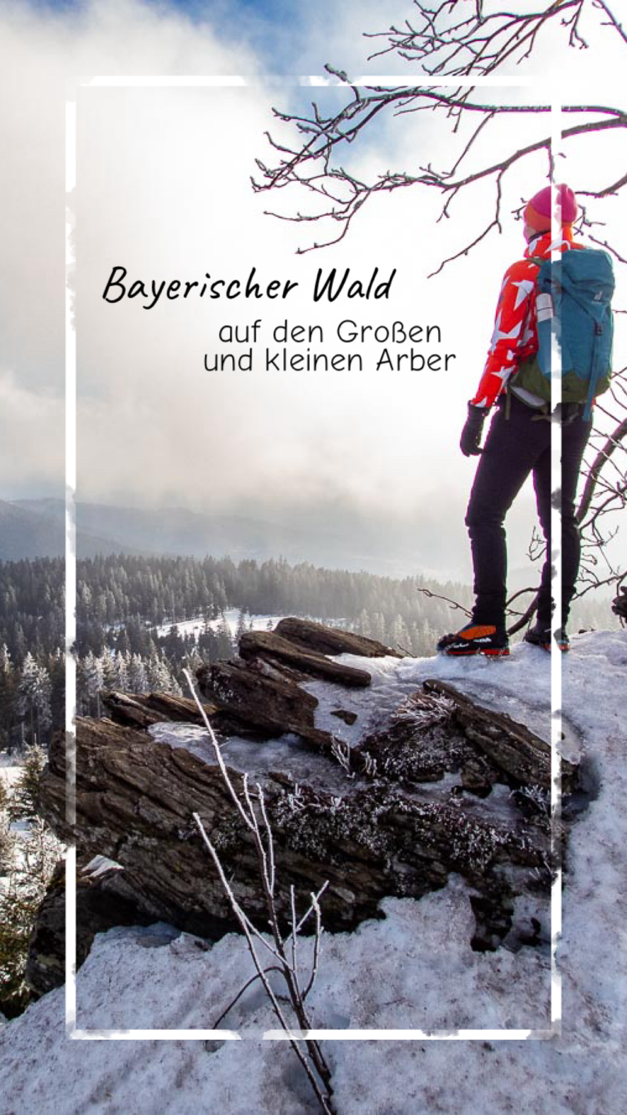 Winterwanderung im Bayerischen Wald - mit Grödeln oder Schneeschuhen auf den Großen und Kleinen Arber.