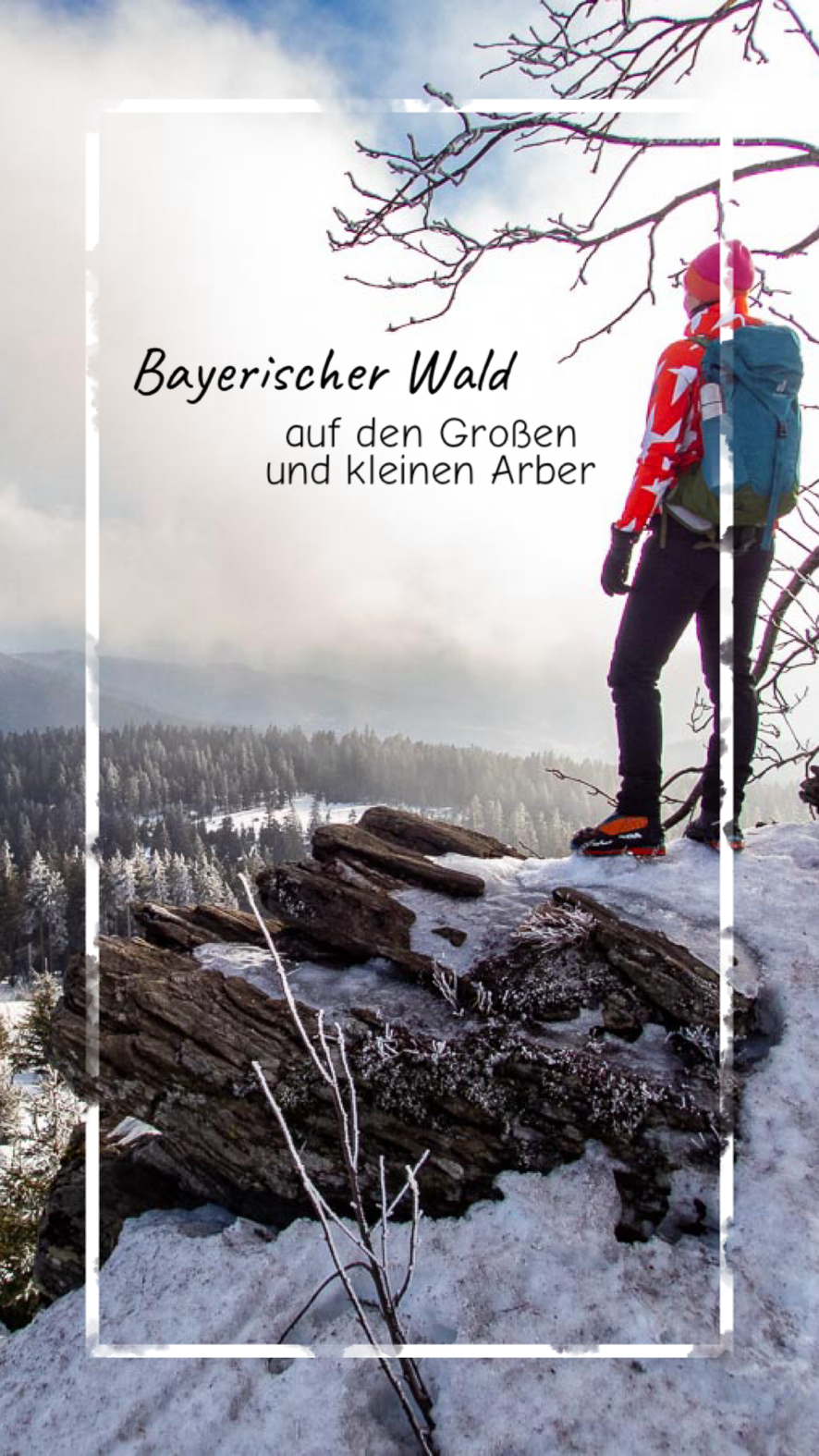 Winterwanderung auf den Großen Arber im Bayerischen Wald