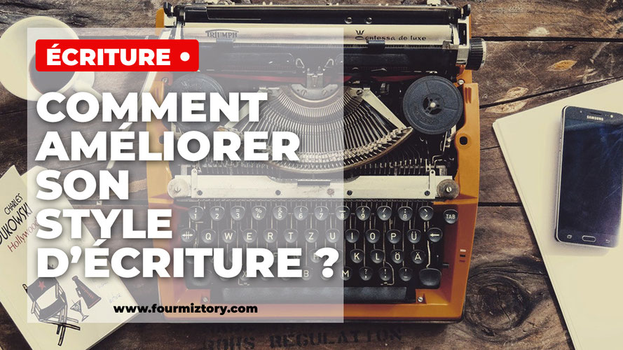 améliorer son style d’écriture, conseils d'écriture