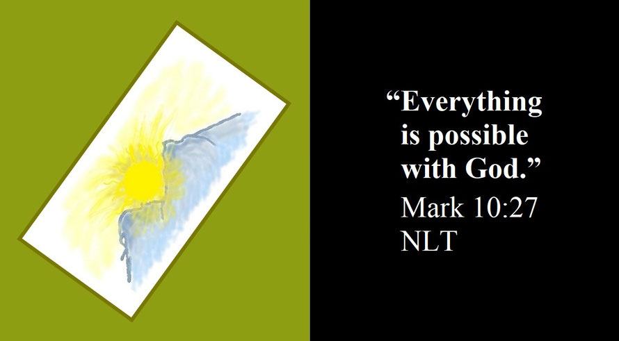 Faith Expression Artwork about God’s Infinite Power and Bible Verse Mark 10:27 - “Everything is possible with God.”