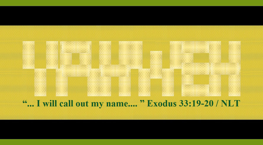 Faith Expression Artwork about the Most Holy Trinity – “YAHWEH” – and Bible Verses Exodus 33:19-20 (B) - “… I will call out my name, Yahweh, before you….”