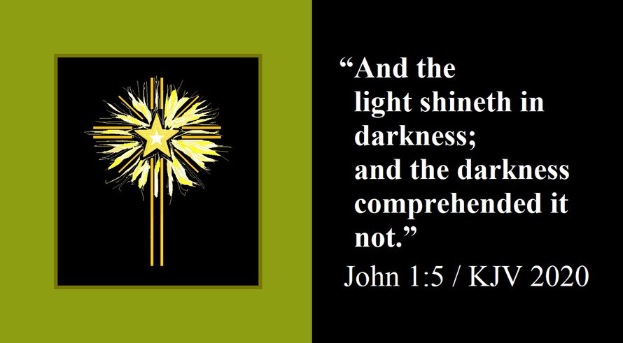 Faith Expression Artwork about Jesus the Light that Shines On and Bible Verse John 1:5 - “And the light shineth in darkness; and the darkness comprehended it not.”