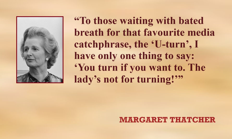 This Lady is Not for Turning Quote from Margaret Thatcher