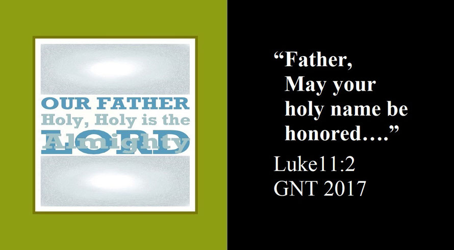 Faith Expression Artwork about Our Father and Bible Verse Luke 11:2 - “Father, May your holy name be honored….”