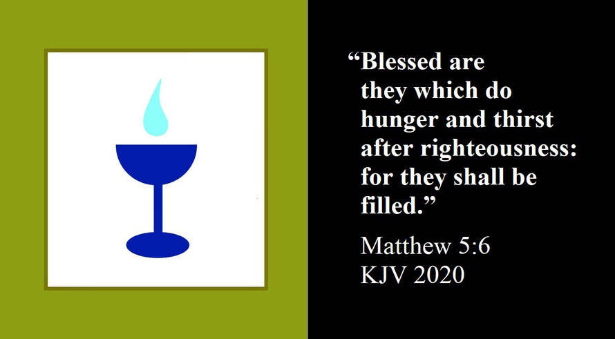 Faith Expression Artwork about the Beatitudes and Thirsting for Justice and Bible Verse Matthew 5:6 - “Blessed are they which do hunger and thirst after righteousness: for they shall be filled.”