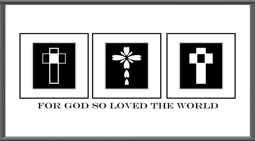 Second Faith Expression Artwork in Gray-Black Frame Based on Bible Verse John 3:16 and Entitled, “For God so Loved the World”; “For God loved the world... He gave his one and only Son, so that everyone who believes in him will... have eternal life.”