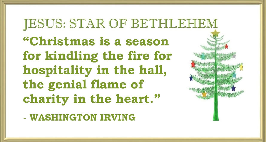 Washington Irving’s Christmas Quote: A Season of Love / Fourth Image for the Article Entitled, “Christmas and Jesus Quotes”
