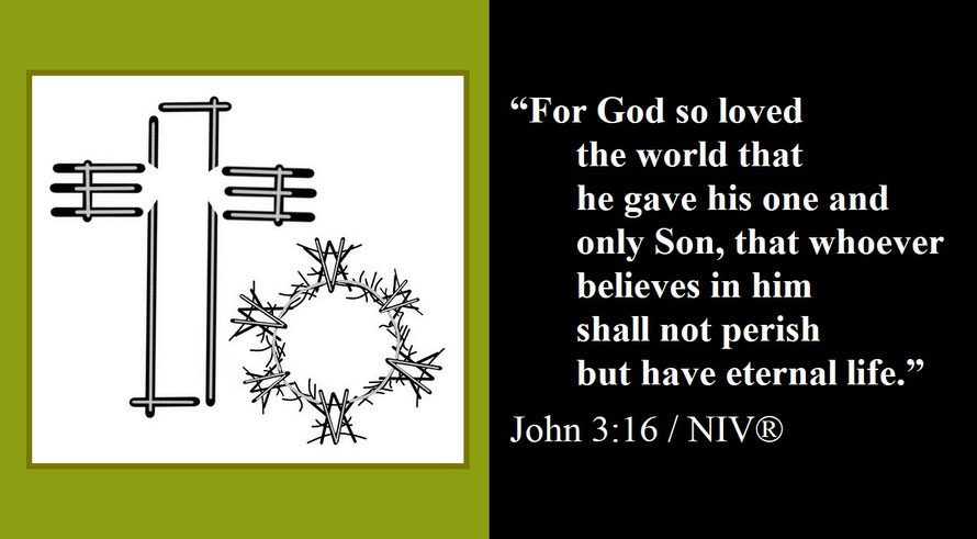 Faith Expression Artwork about God’s Love and Jesus and Bible Verse John 3:16 (B) - “For God so loved the world that he gave his one and only Son, that whoever believes in him shall not perish but have eternal life.”