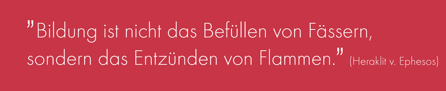 NLZ Nachwuchsleistungszentrum Deutsche Vermögensberatung, Bildung ist nicht das Befüllen von Fässern, sondern das Entzünden von Flammen. (Heraklit v. Ephesos)