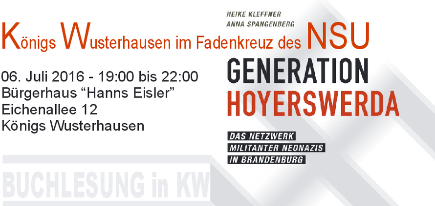 06.07.2016 - Königs Wusterhausen: Buchlesung "Generation Hoyerswerda"- Königs Wusterhausen im Fadenkreuz des NSU