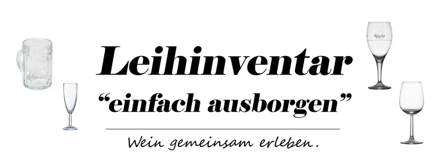 Leihinventar, Gläser ausborgen, Verleih, Wien, Landgut Weghofer, Sektglas, Henkelglas, mieten, ausleihen, ausborgen, brauchen, Weinglas verleih, Weinglas ausborgen, Gläser mieten, Wien Süd, Bezirk Mödling, 2331, 2332, 2334, 2340, 