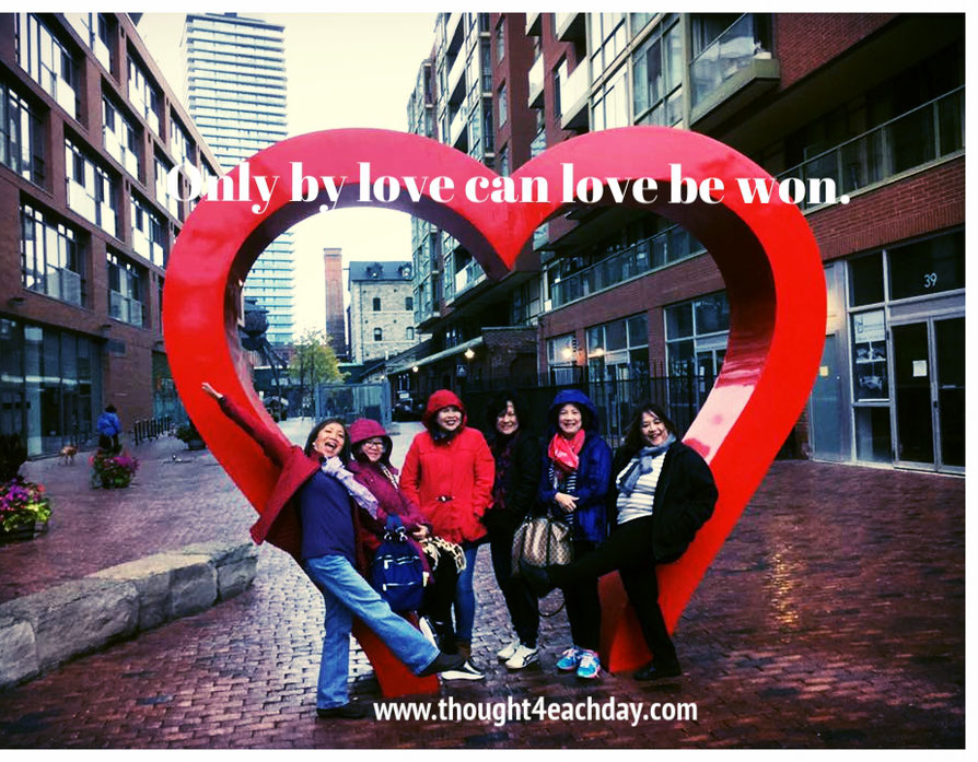 Only by love can love be won.  ~ terridraca