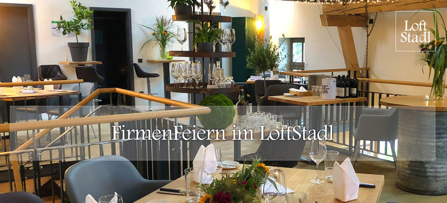 FirmenFeiern im LoftStadl in Landshut