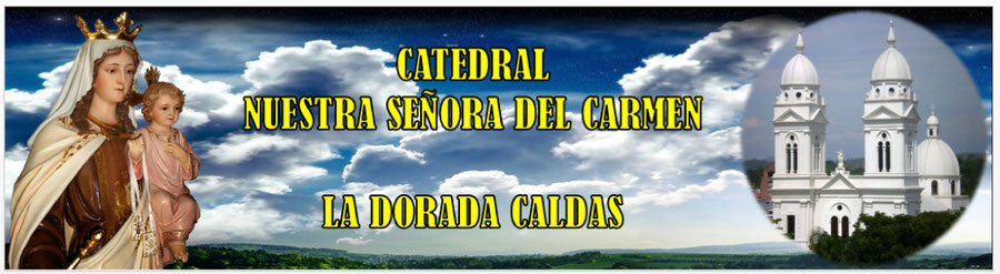 Catedral Nuestra Señora del Carmen - La Dorada