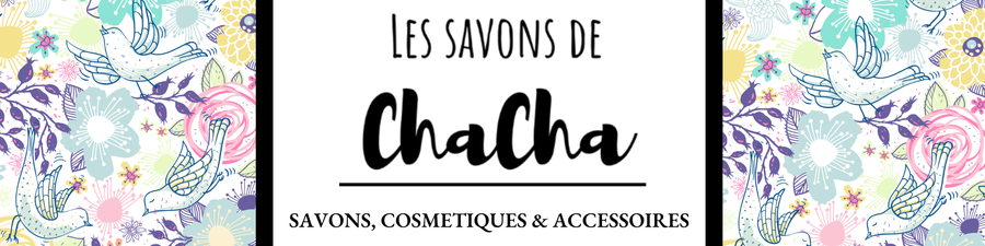 LesSavonsDeChaCha.com